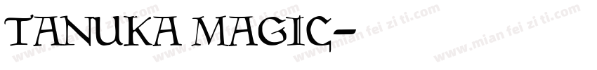 TANUKA MAGIC字体转换
